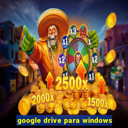 google drive para windows